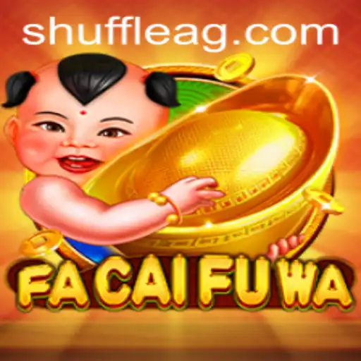 Discovering FaCaiFuWa: A Comprehensive Guide to the Exciting New Game